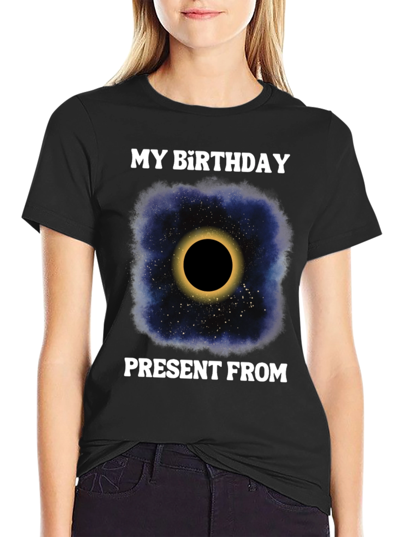 My Birthday Present From Space Galaxy Eclipse T-Shirt