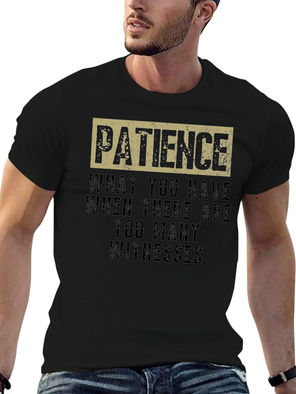 Patience Funny Sarcastic Humor Graphic T-Shirt