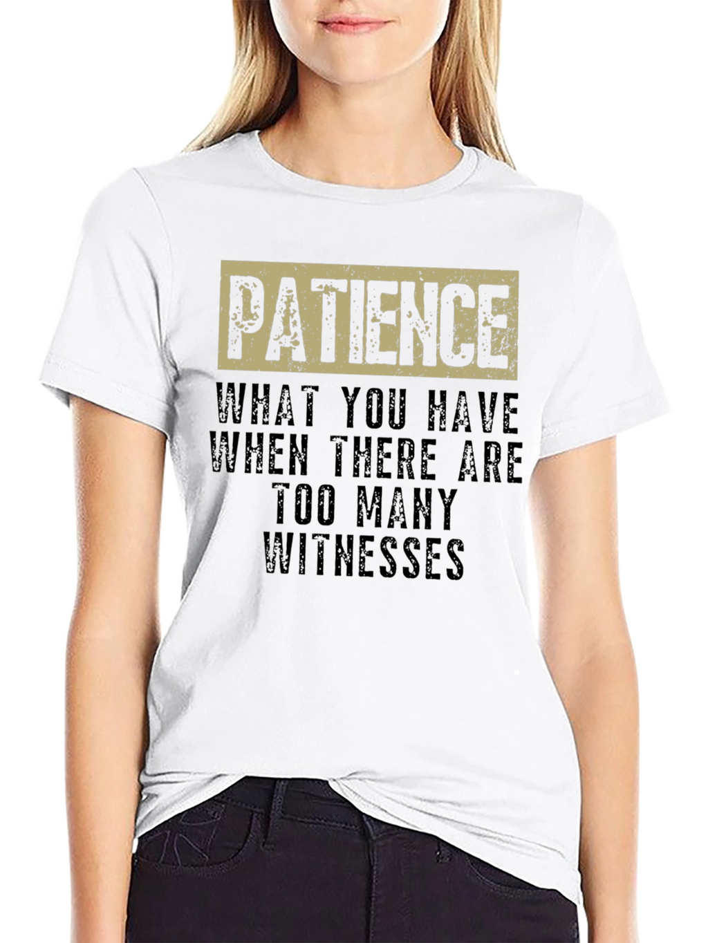 Patience Funny Sarcastic Humor Graphic T-Shirt