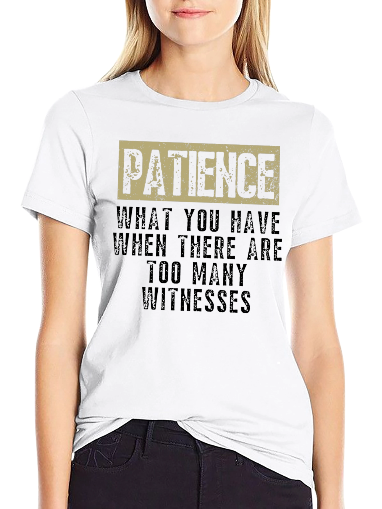 Patience Funny Sarcastic Humor Graphic T-Shirt