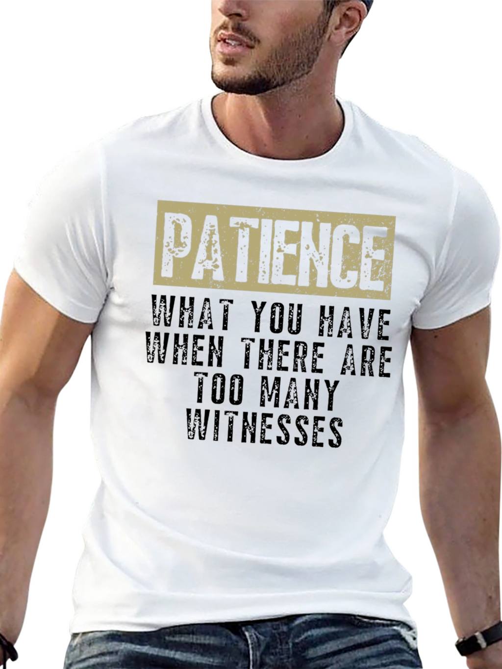 Patience Funny Sarcastic Humor Graphic T-Shirt