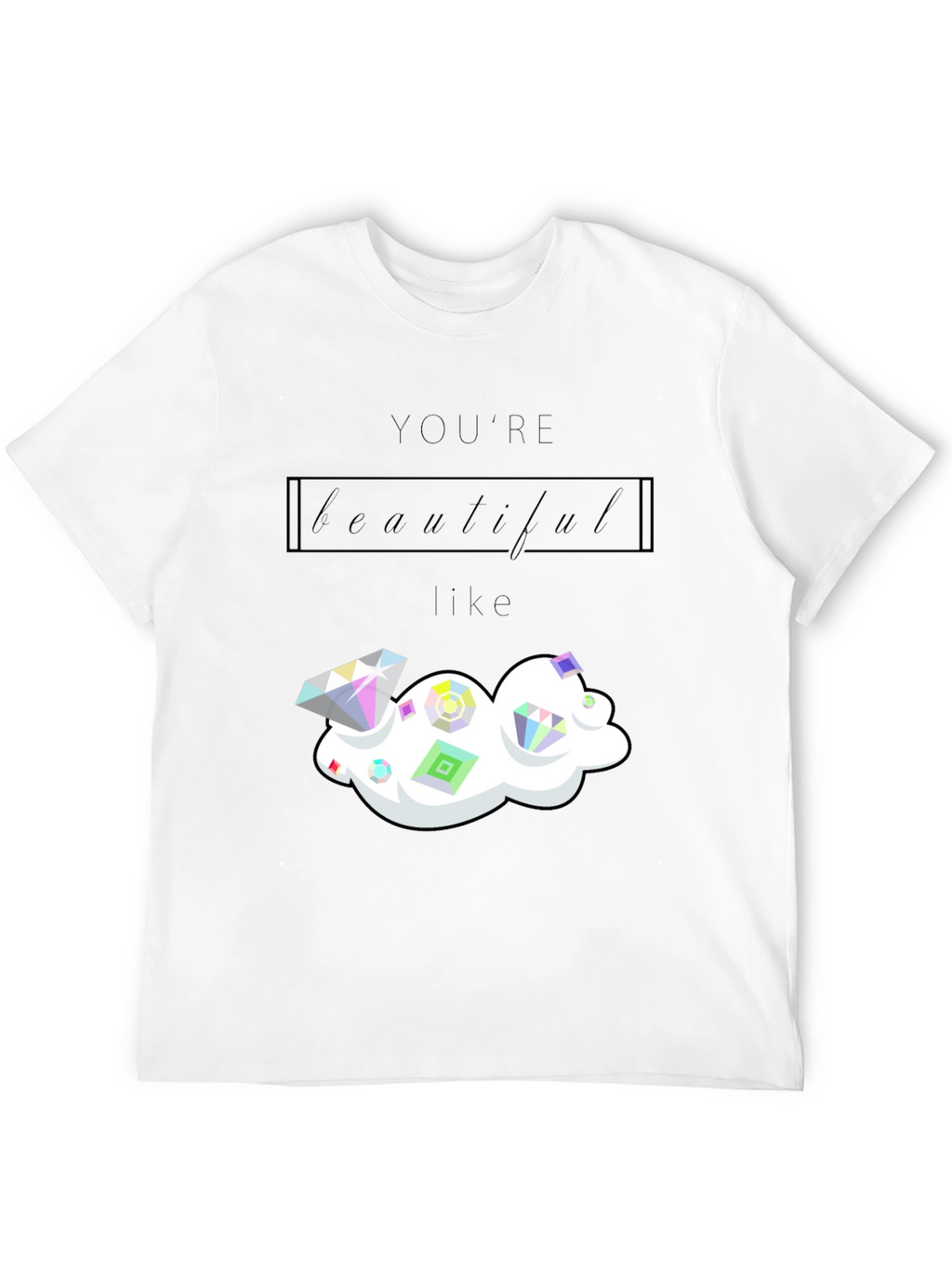 Youre Beautiful Like Diamond Graphic Tee