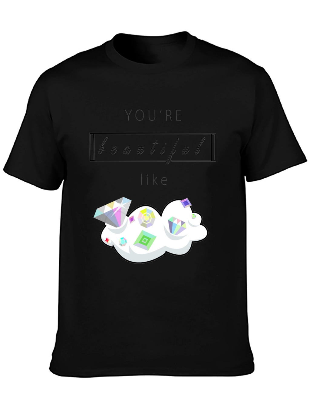 Youre Beautiful Like Diamond Graphic Tee