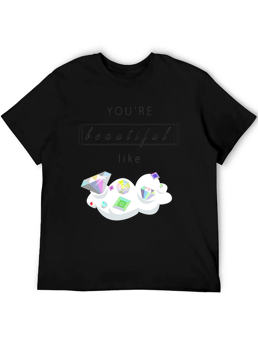 Youre Beautiful Like Diamond Graphic Tee