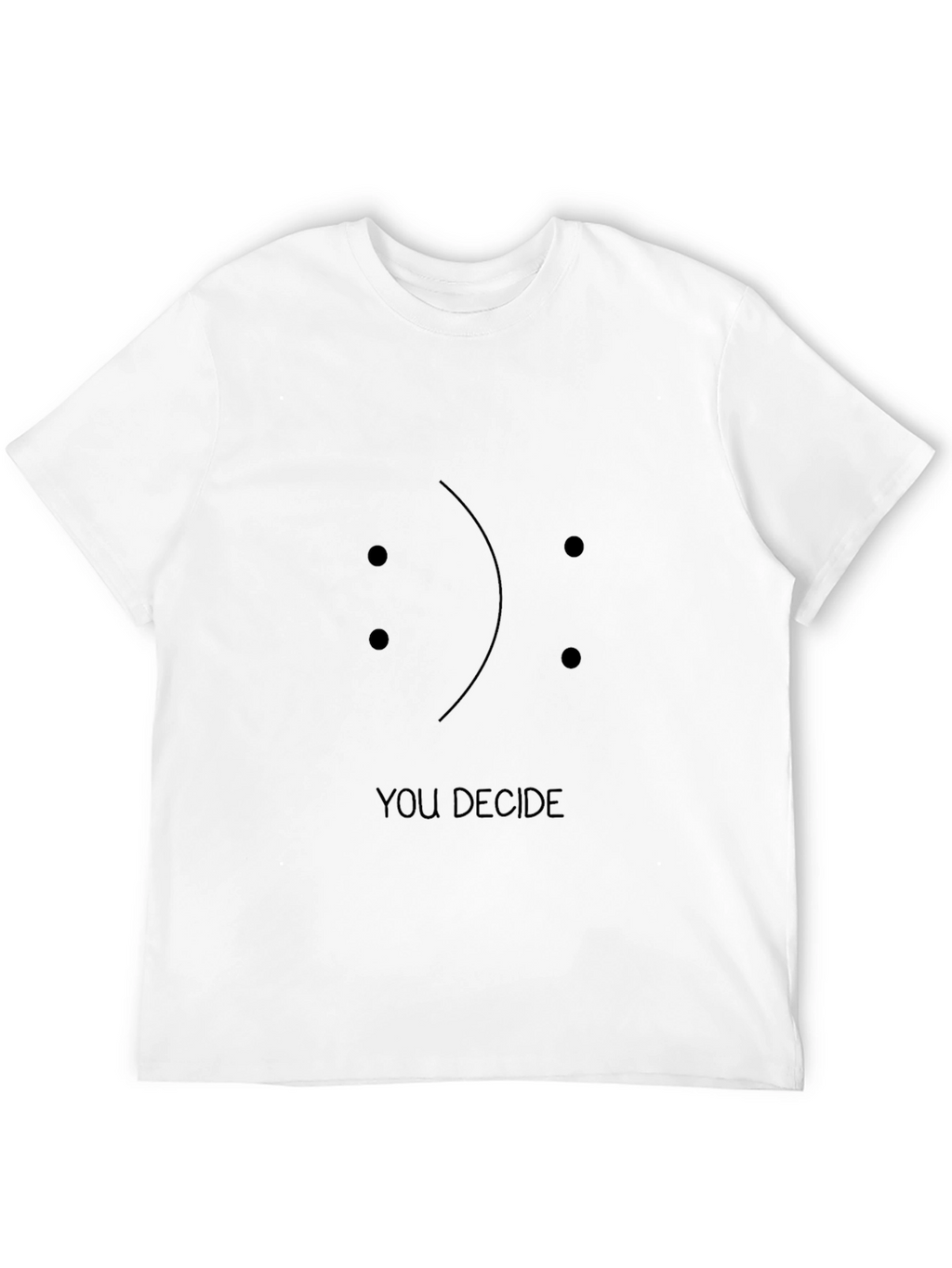 You Decide Graphic Tee - Unisex Black T-Shirt