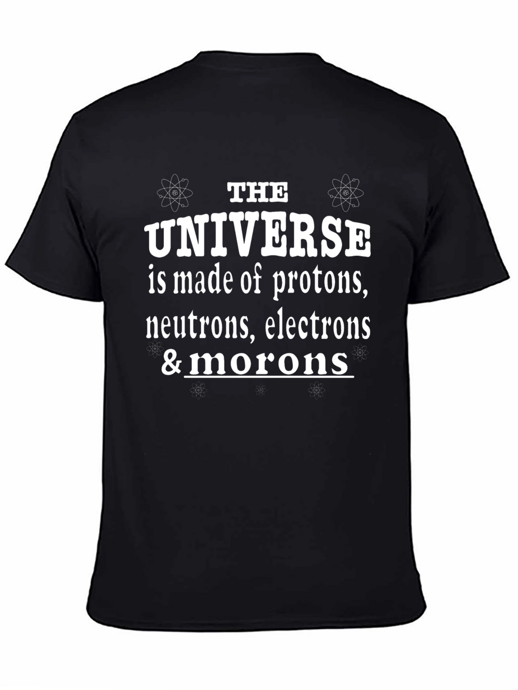 Funny Universe T-Shirt - Science Humor Tee