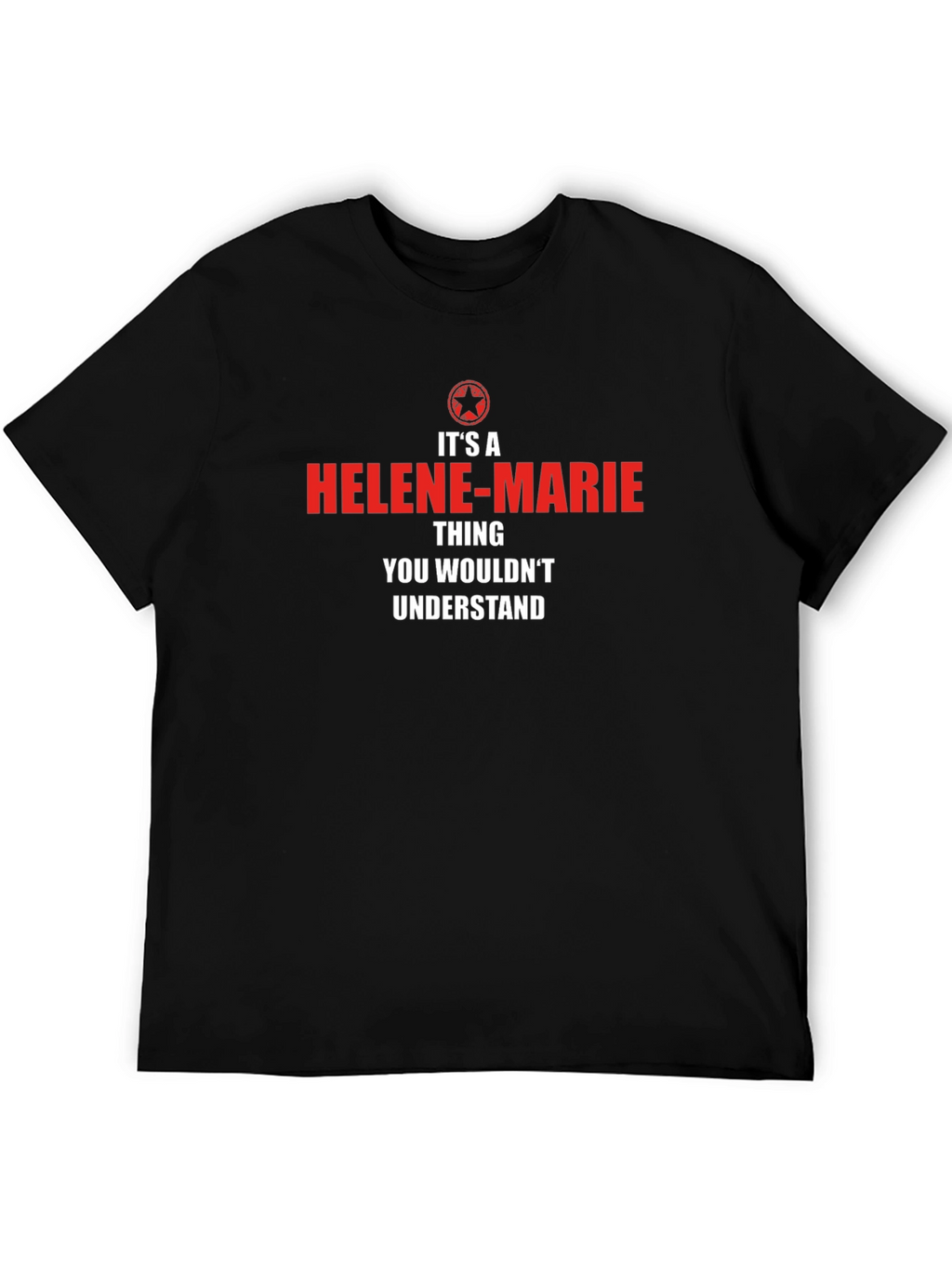 Helene-Marie Thing T-Shirt - You Wouldnt Understand