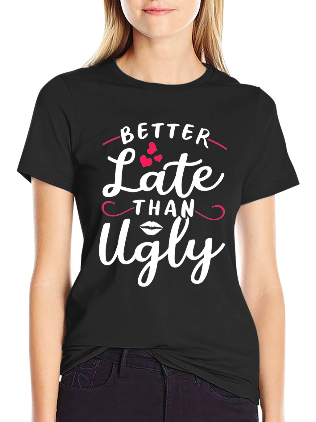 Better Late Than Ugly Black Graphic Tee