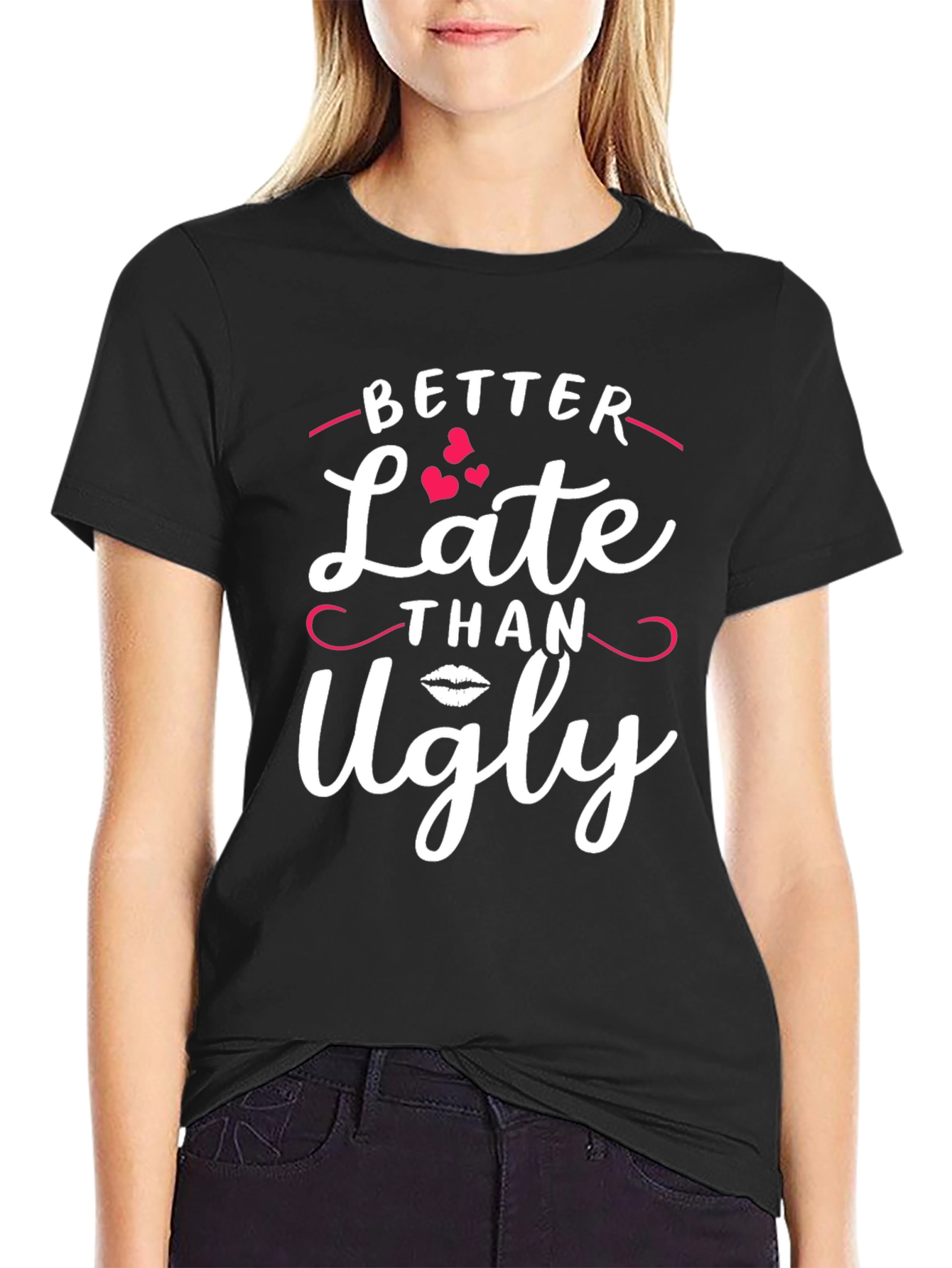 Better Late Than Ugly Black Graphic Tee