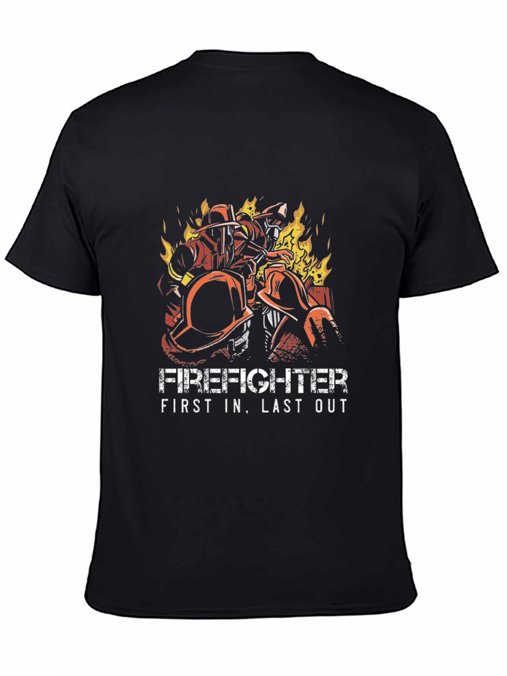 Firefighter First In Last Out Graphic Tee