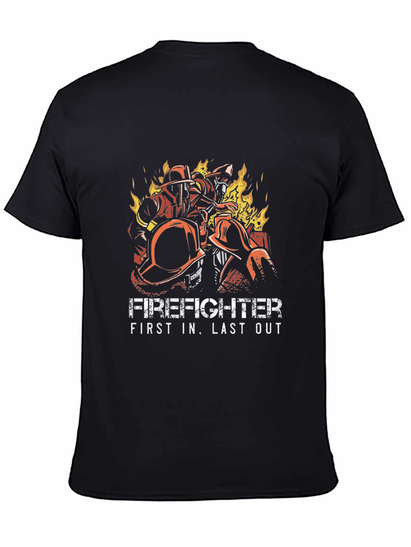 Firefighter First In Last Out Graphic Tee