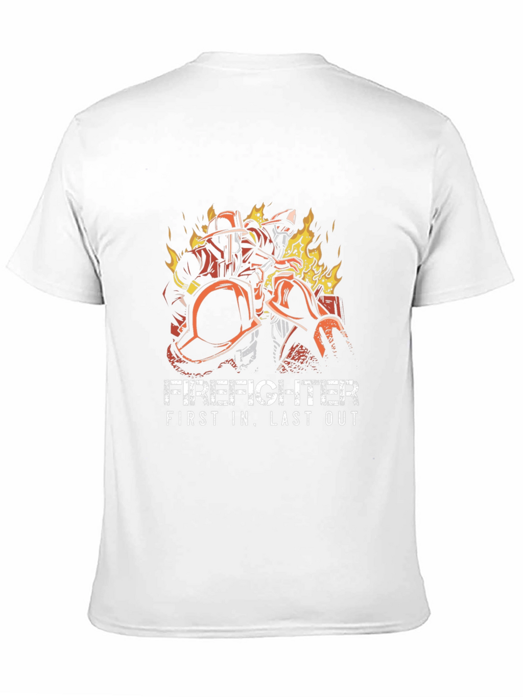 Firefighter First In Last Out Graphic Tee