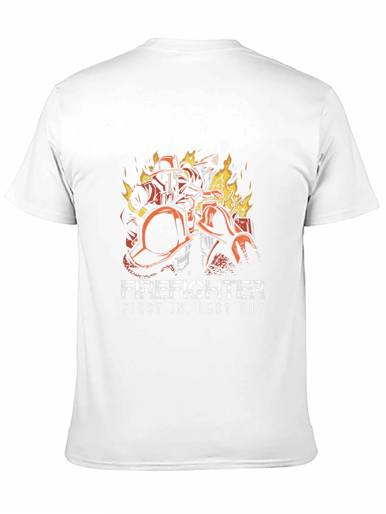 Firefighter First In Last Out Graphic Tee