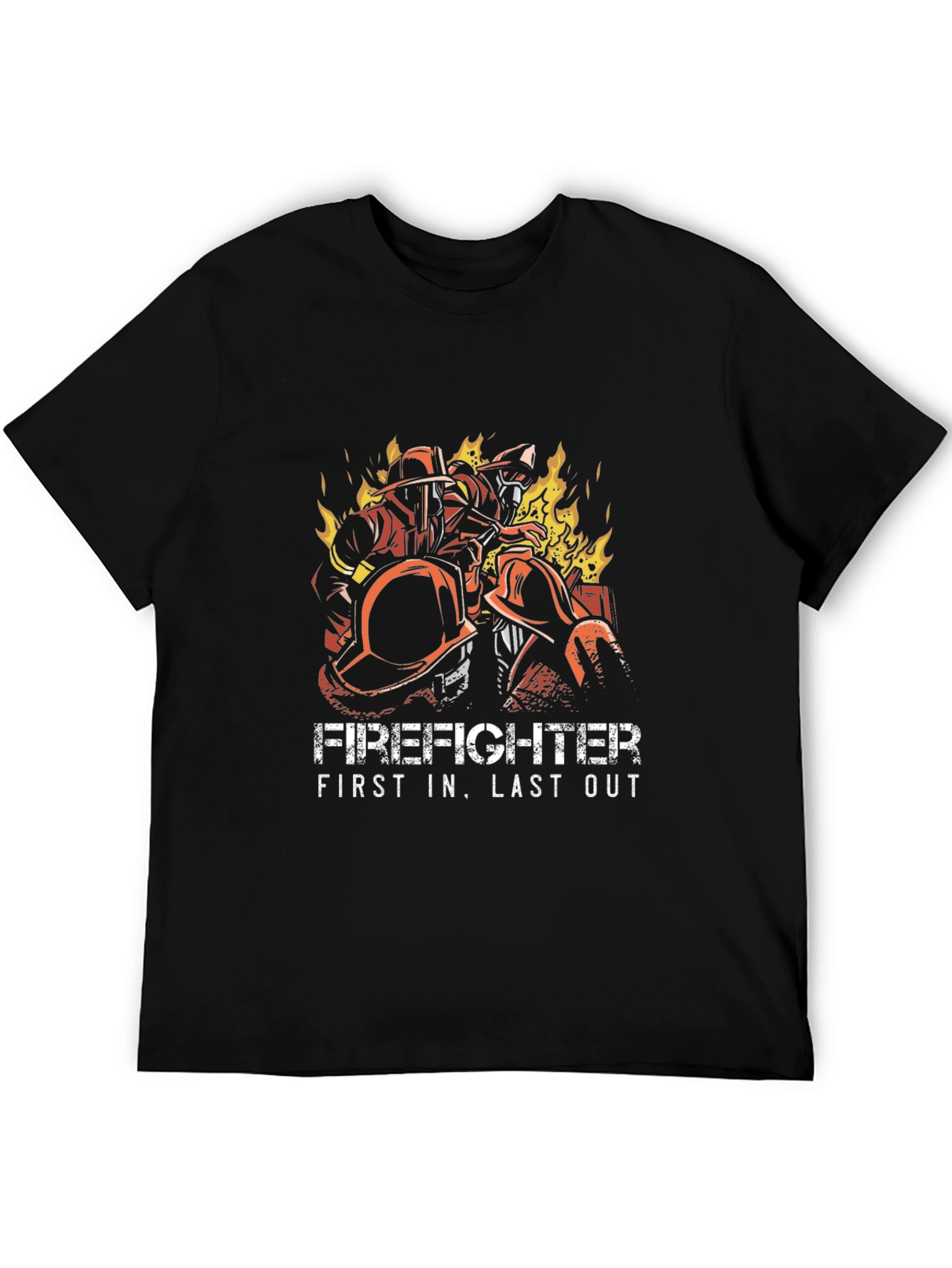 Firefighter First In Last Out Graphic Tee