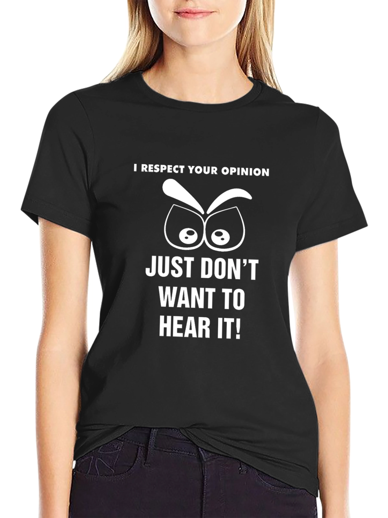 I Respect Your Opinion Funny Graphic T-Shirt