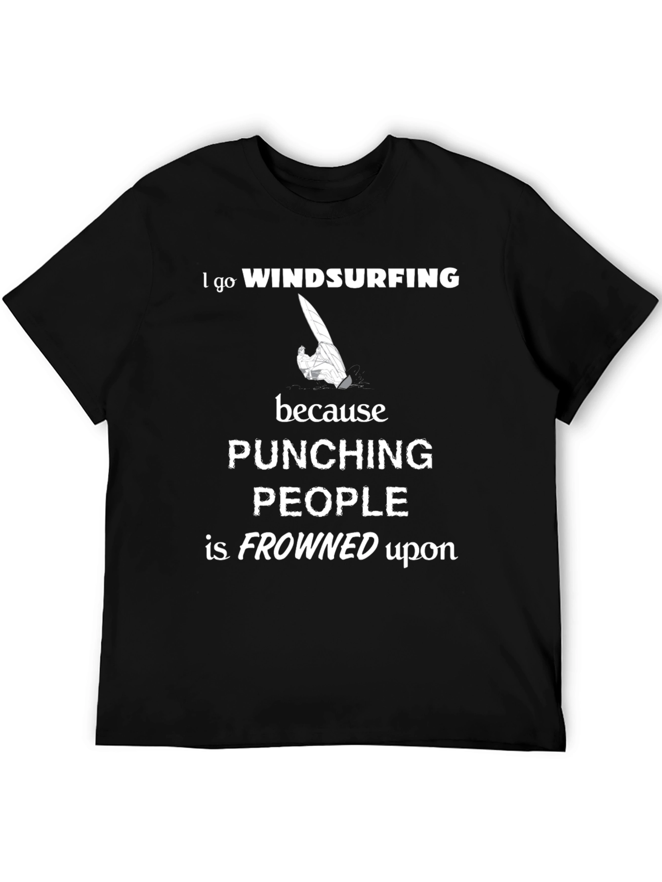Windsurfing Graphic Tee: Punching People is Frowned Upon