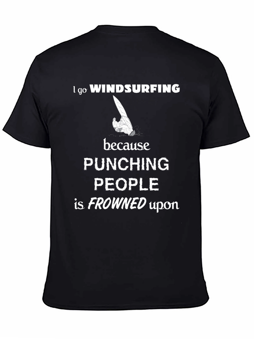 Windsurfing Graphic Tee: Punching People is Frowned Upon