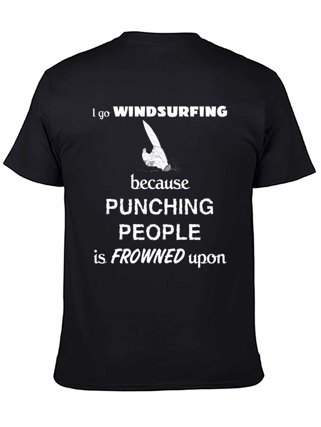 Windsurfing Graphic Tee: Punching People is Frowned Upon