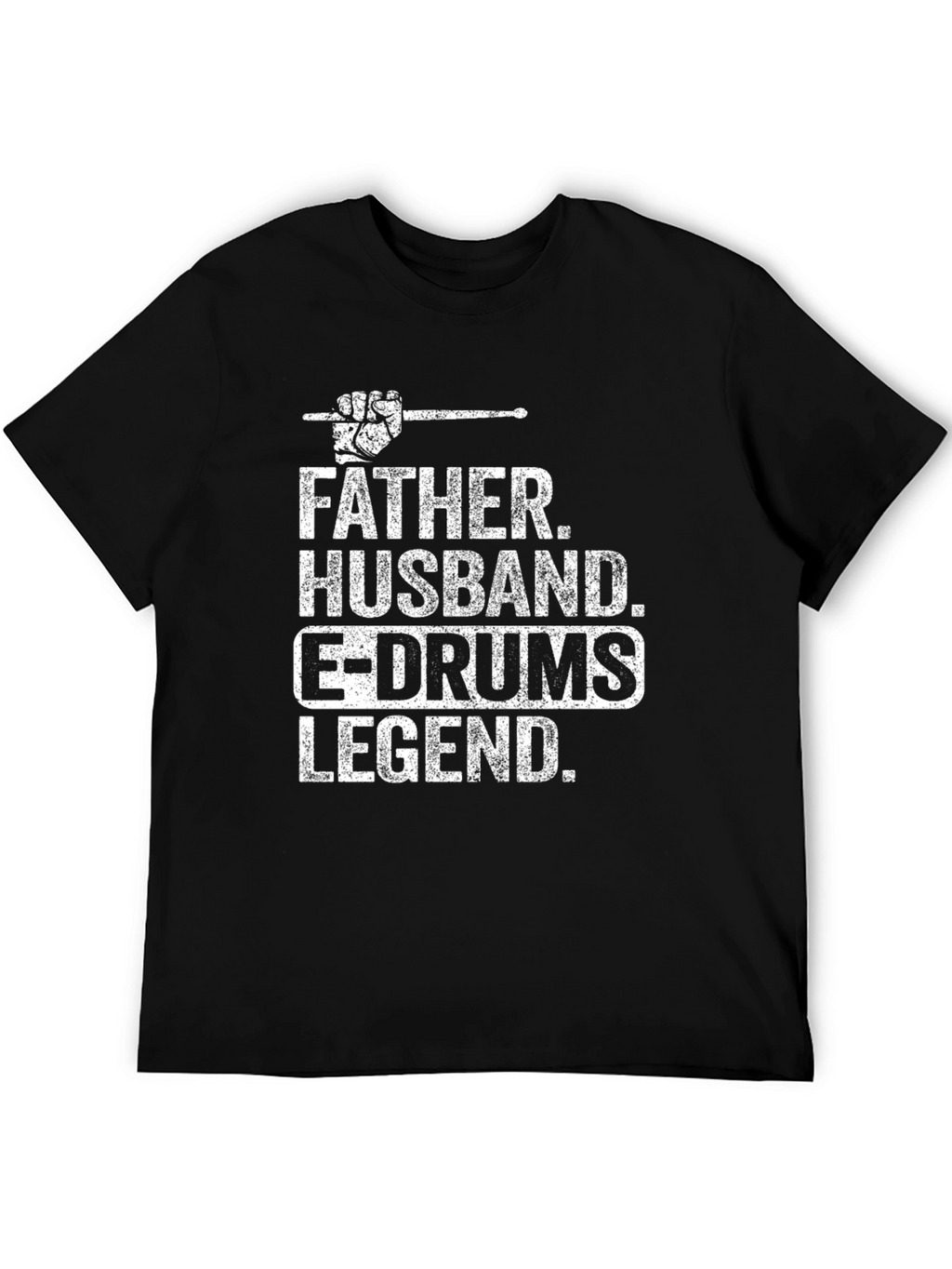Father Husband E-Drums Legend T-Shirt