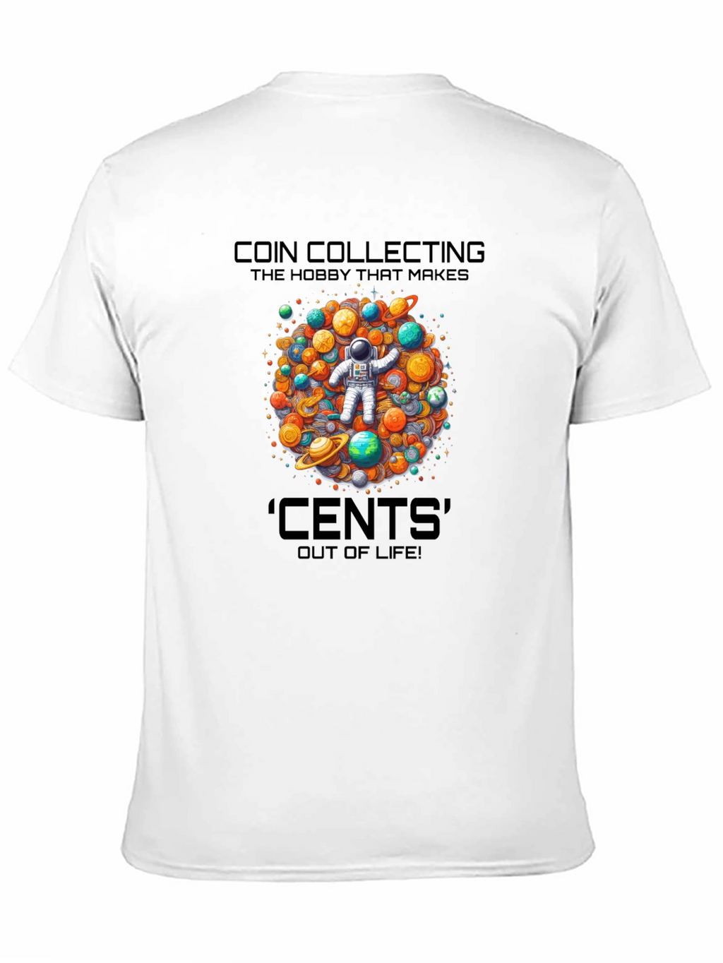 Coin Collecting Hobby T-Shirt - Space Cents