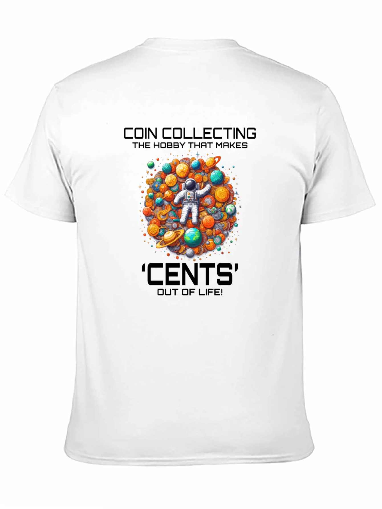 Coin Collecting Hobby T-Shirt - Space Cents