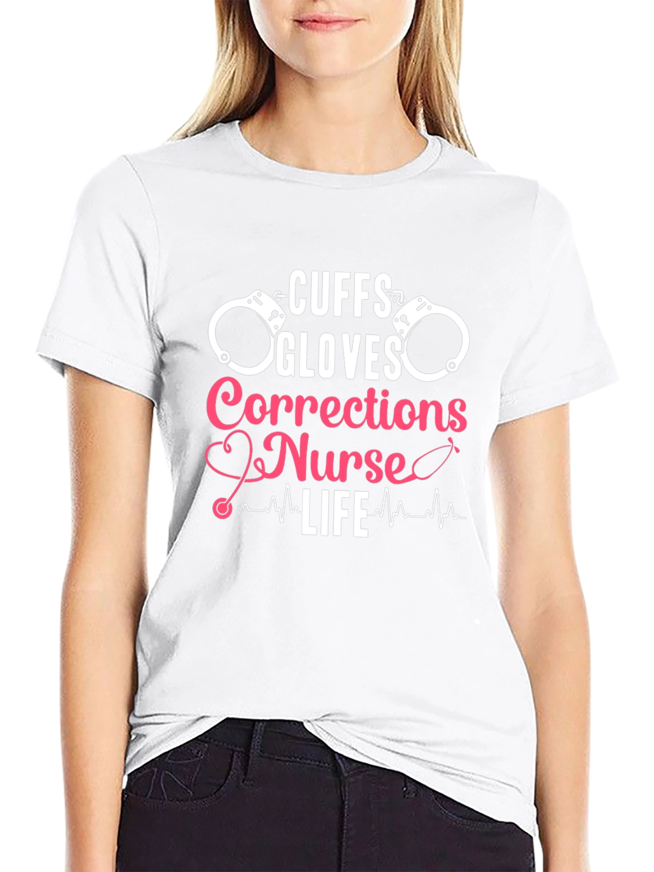 Cuffs Gloves Corrections Nurse Life T-Shirt