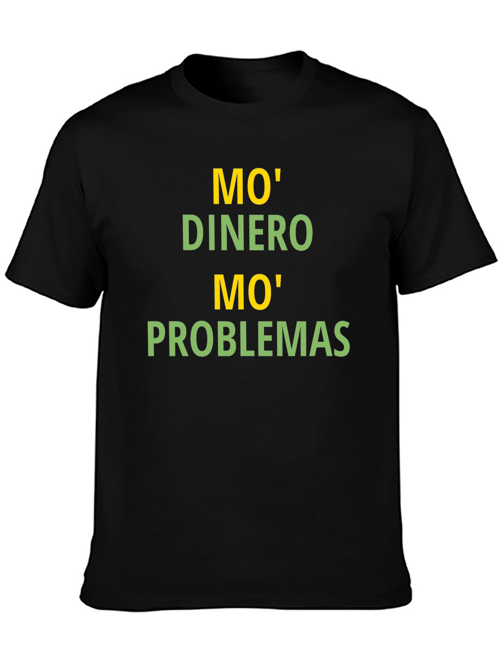Mo Money Mo Problems T-Shirt