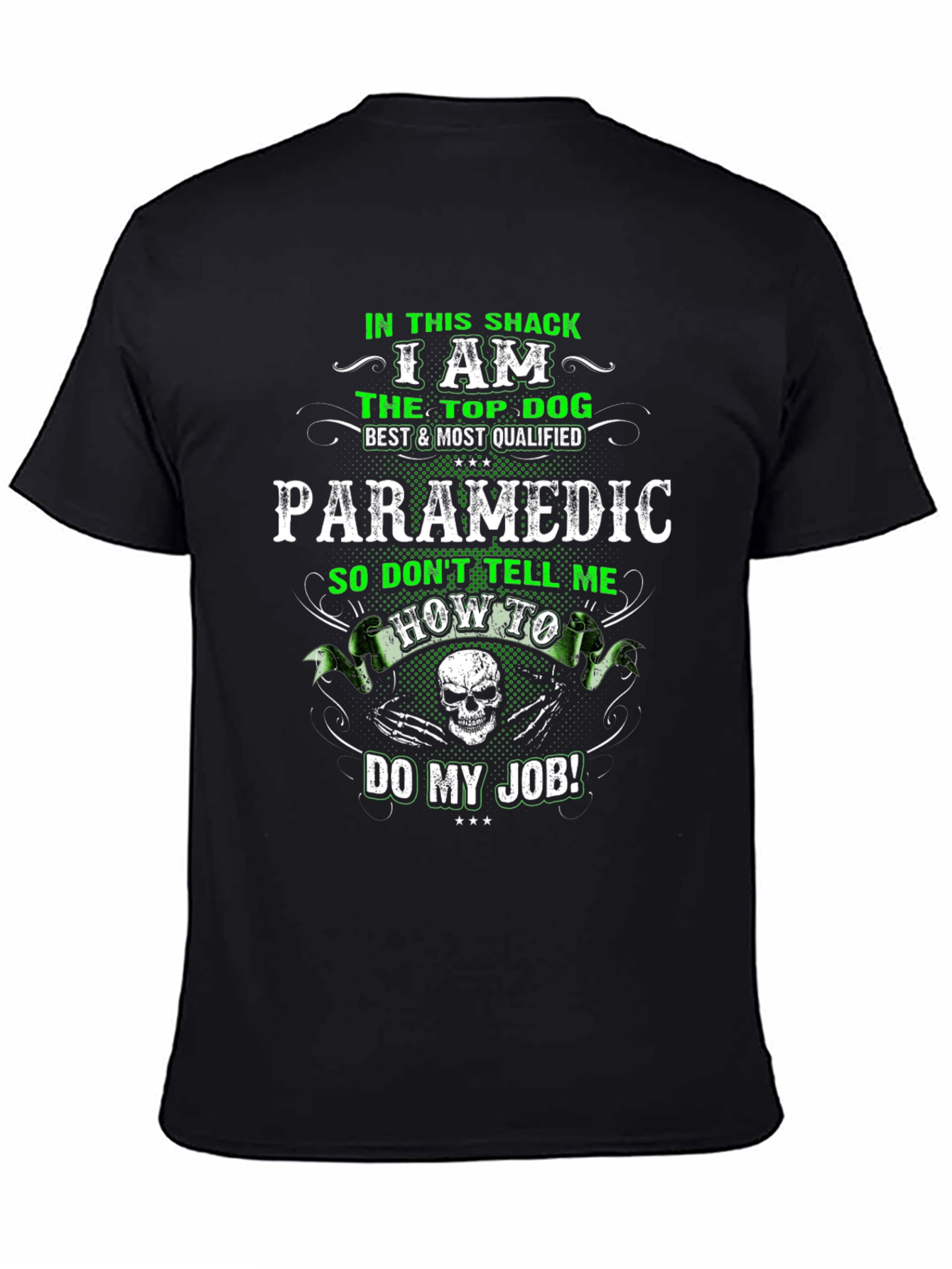 Paramedic Top Dog T-Shirt - Dont Tell Me How To Do My Job!