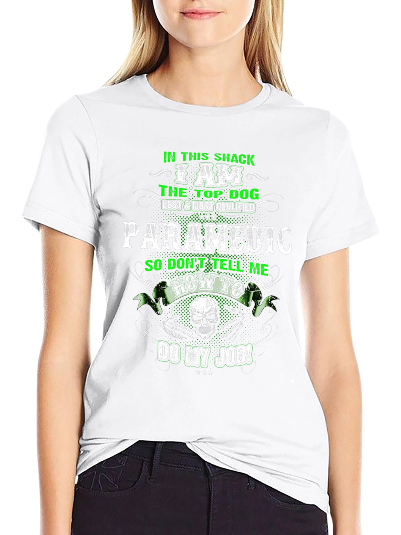 Paramedic Top Dog T-Shirt - Dont Tell Me How To Do My Job!