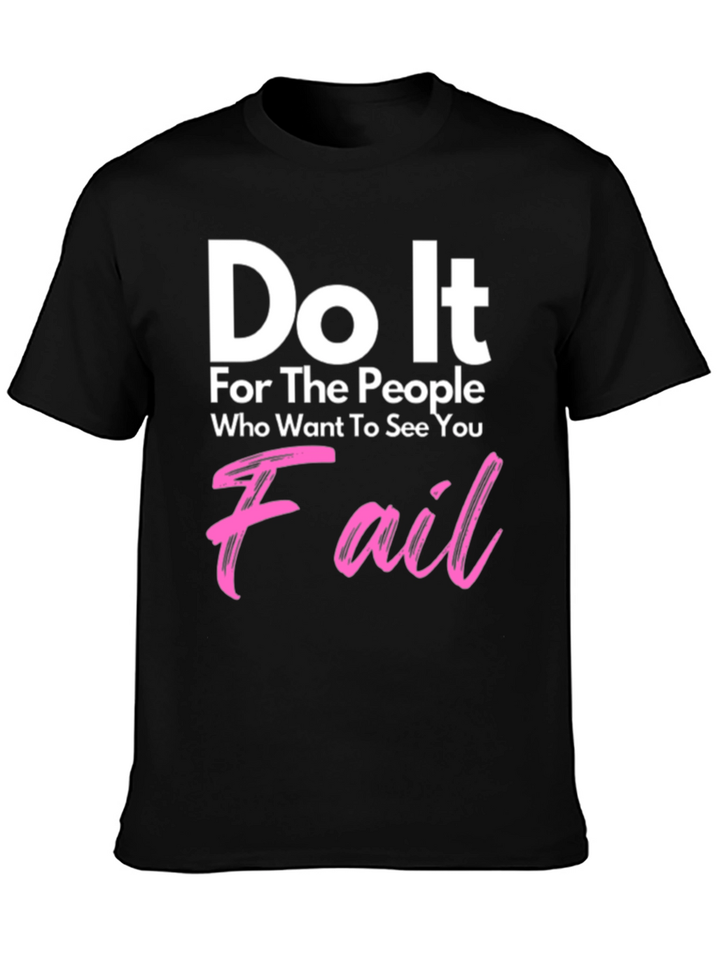 Do It For The People T-Shirt