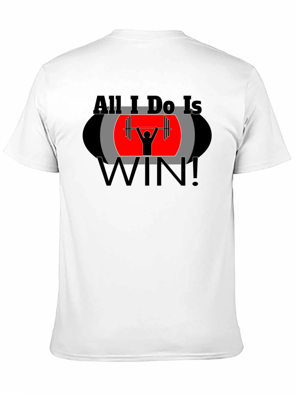 All I Do Is Win Graphic T-Shirt