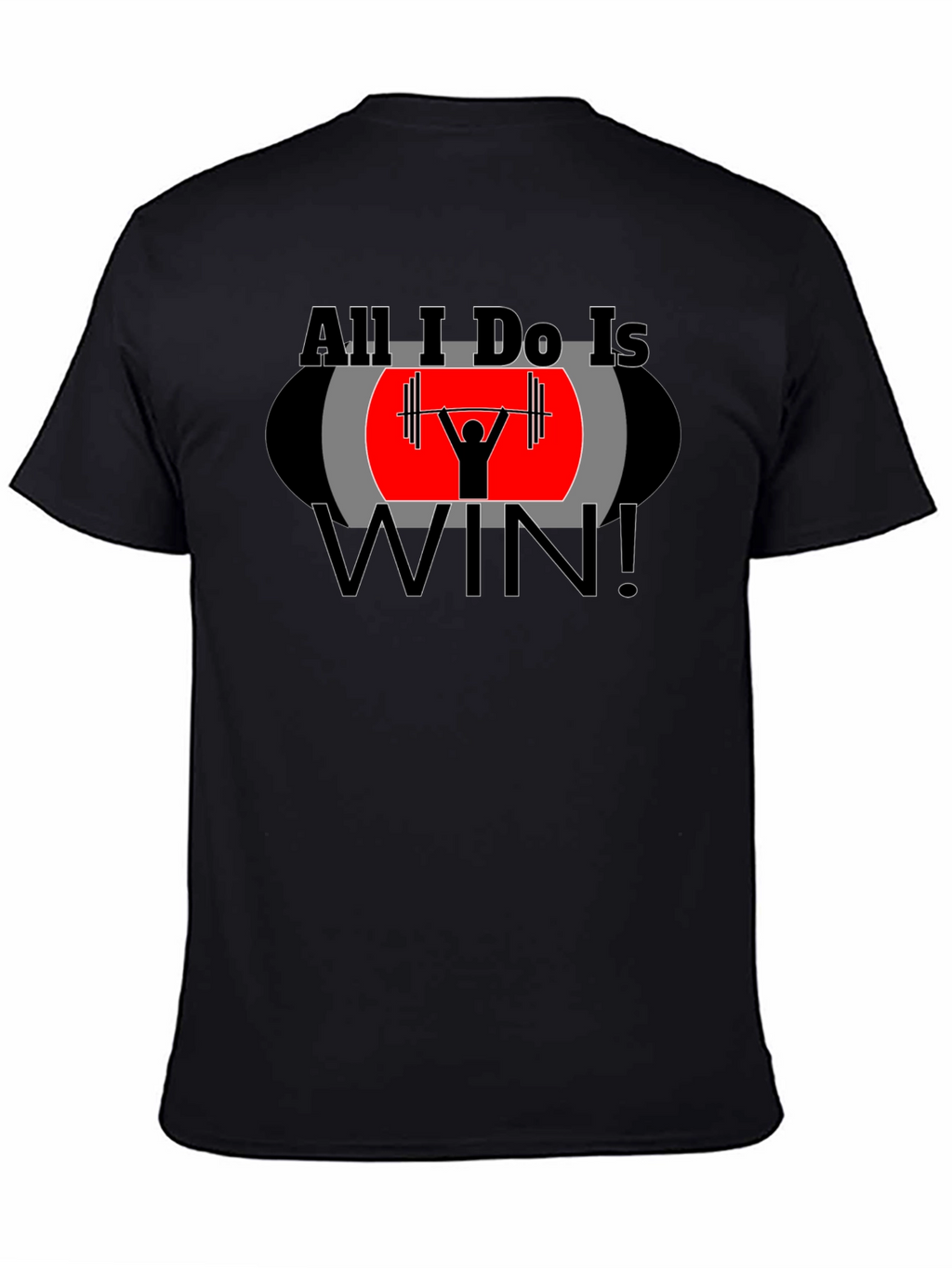 All I Do Is Win Graphic T-Shirt