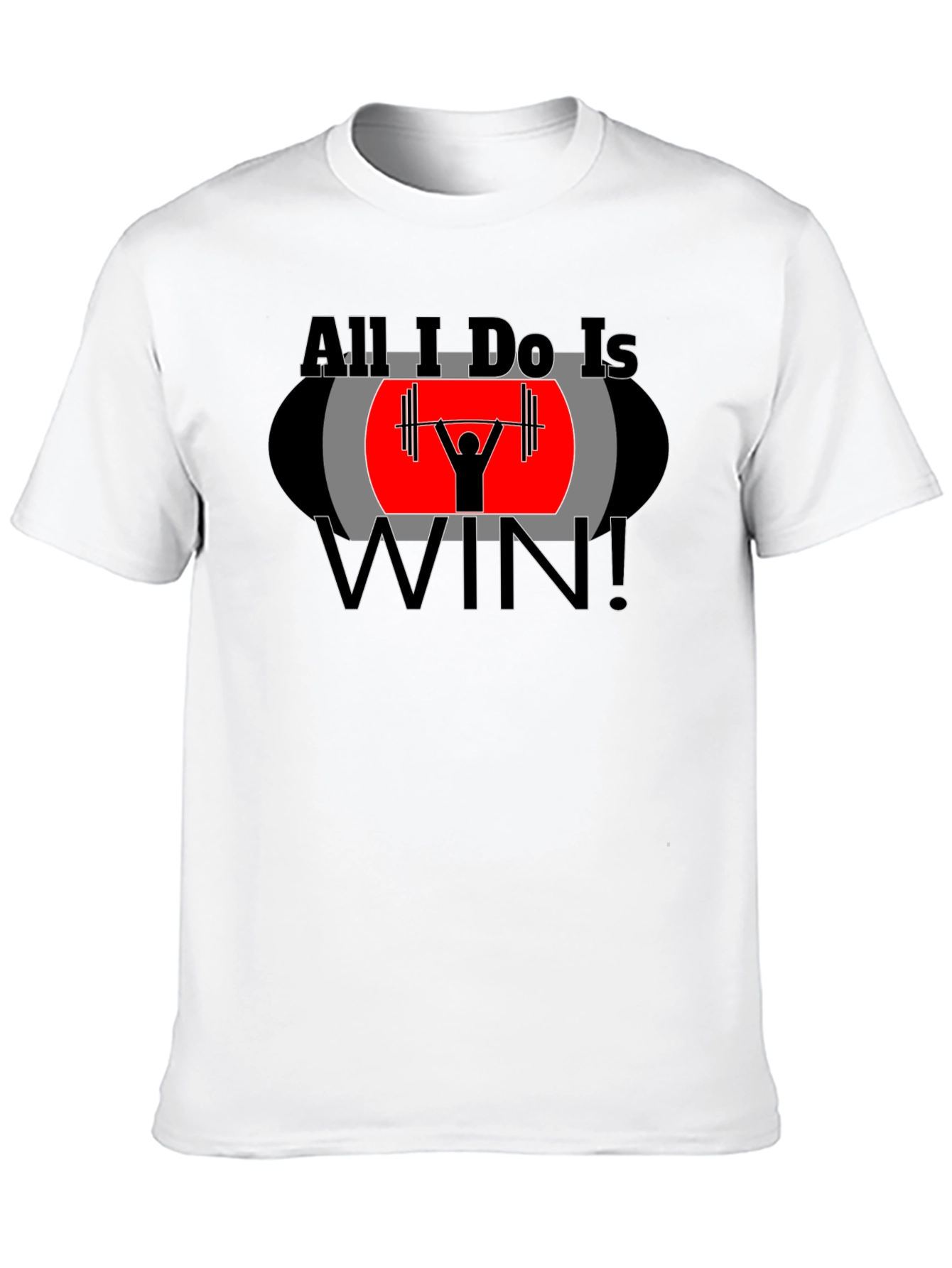 All I Do Is Win Graphic T-Shirt