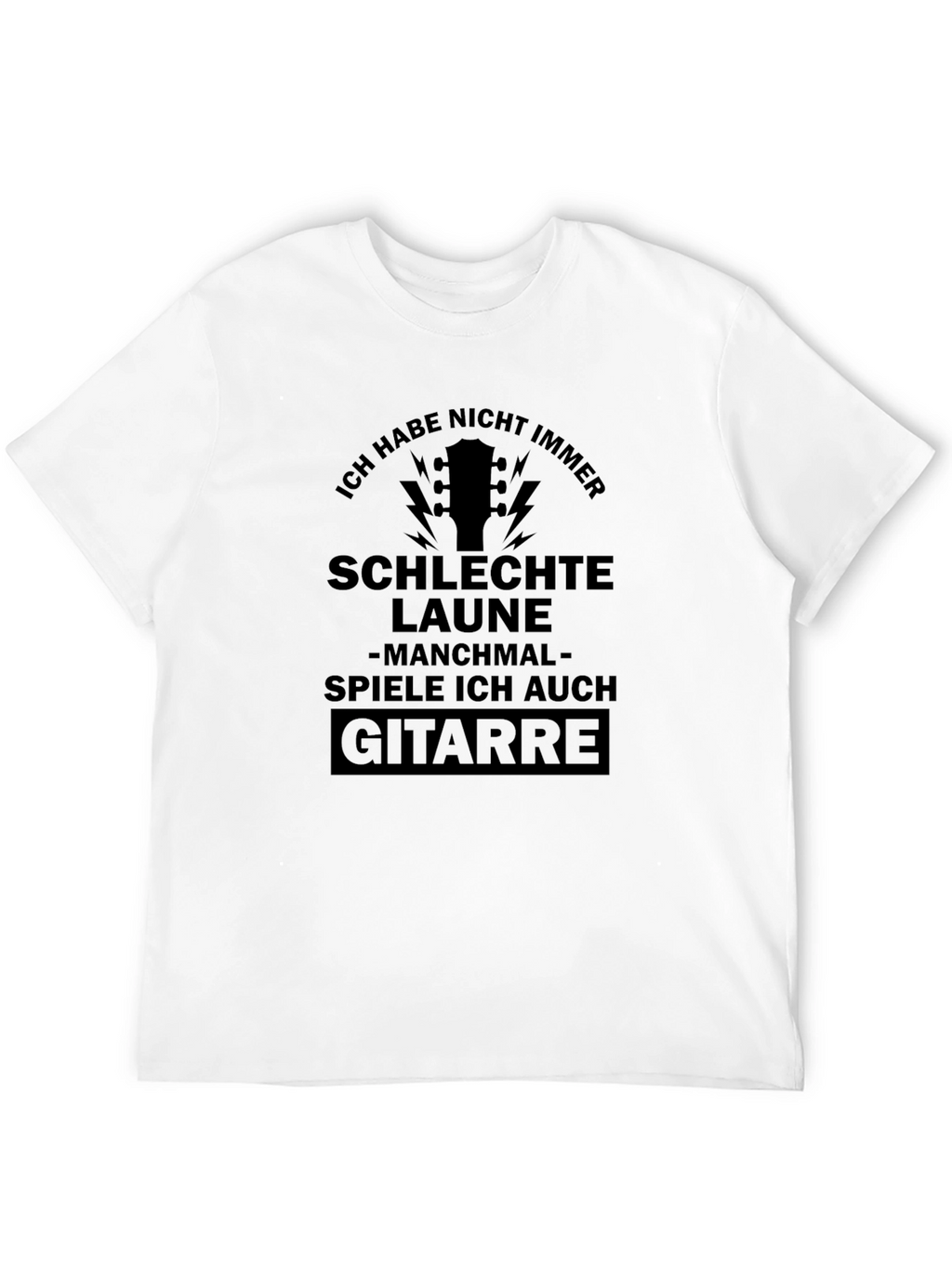 Ich Habe Nicht Immer T-Shirt
