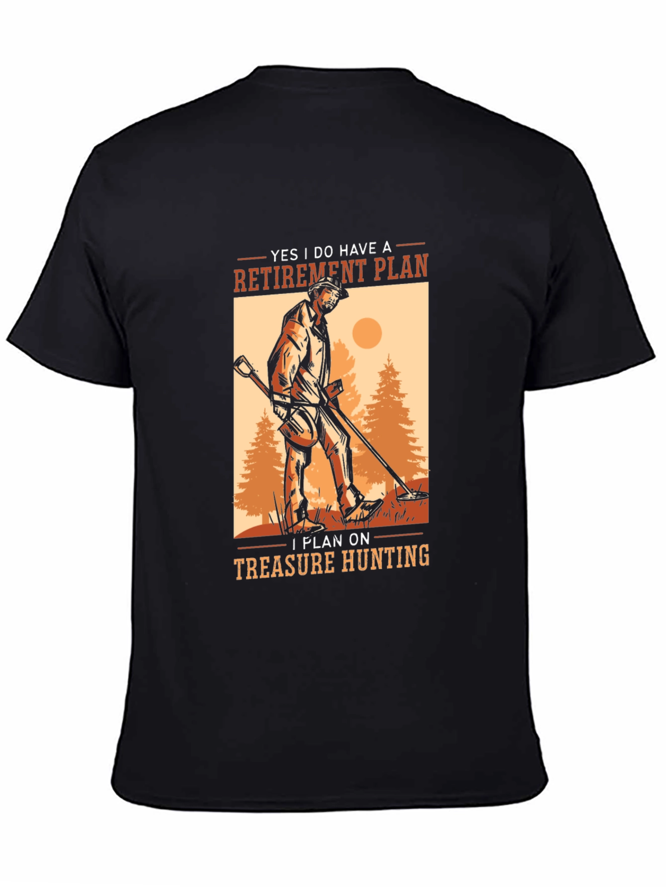 Retirement Plan Treasure Hunting Graphic Tee