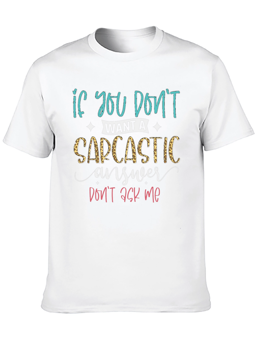Sarcastic Answer T-Shirt - Funny Graphic Tee