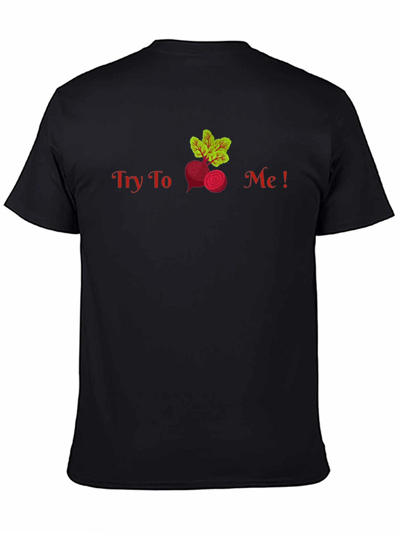 Try To Beet Me! Funny T-Shirt