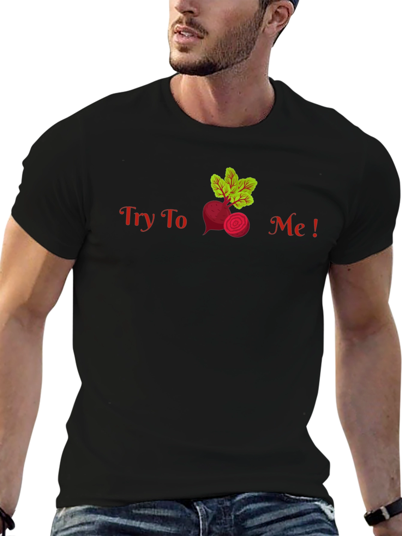 Try To Beet Me! Funny T-Shirt