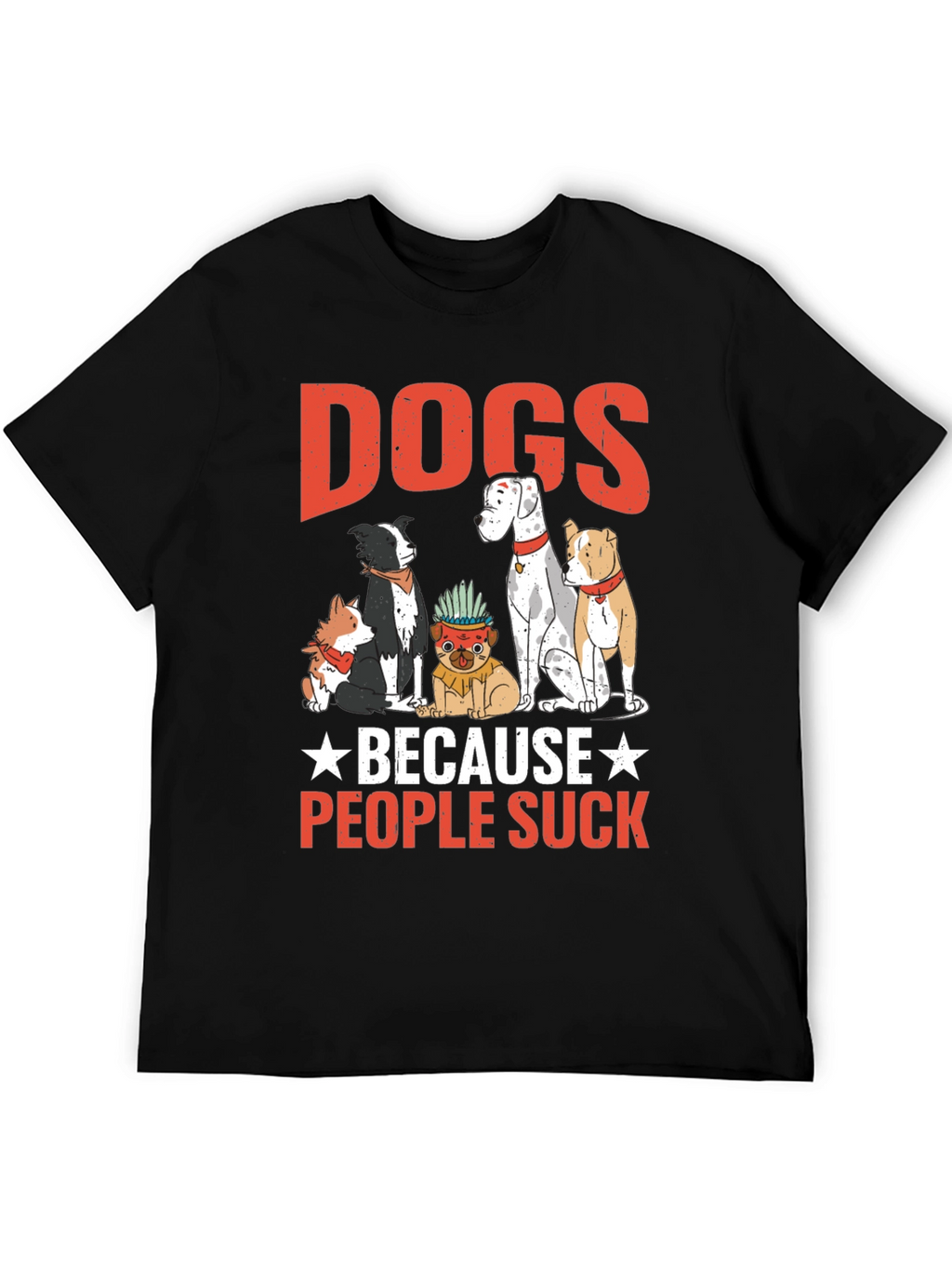 Dogs Because People Suck Graphic Tee