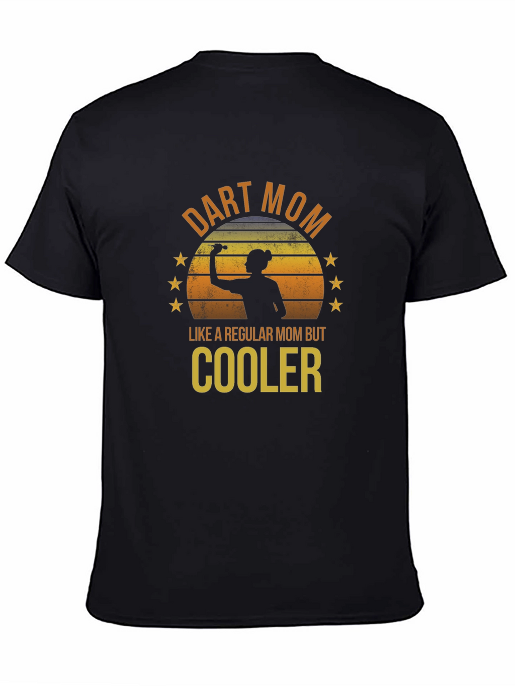 Dart Mom T-Shirt - Cooler Than a Regular Mom