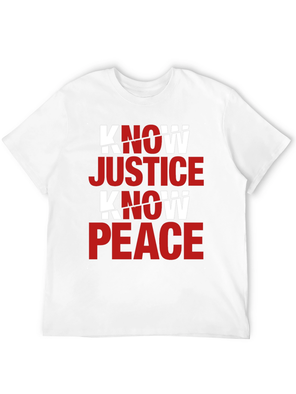 Know Justice Know Peace Graphic T-Shirt