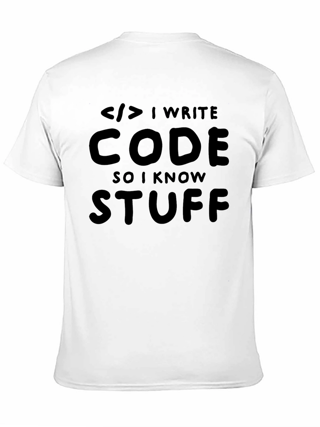 I Write Code So I Know Stuff Black T-Shirt