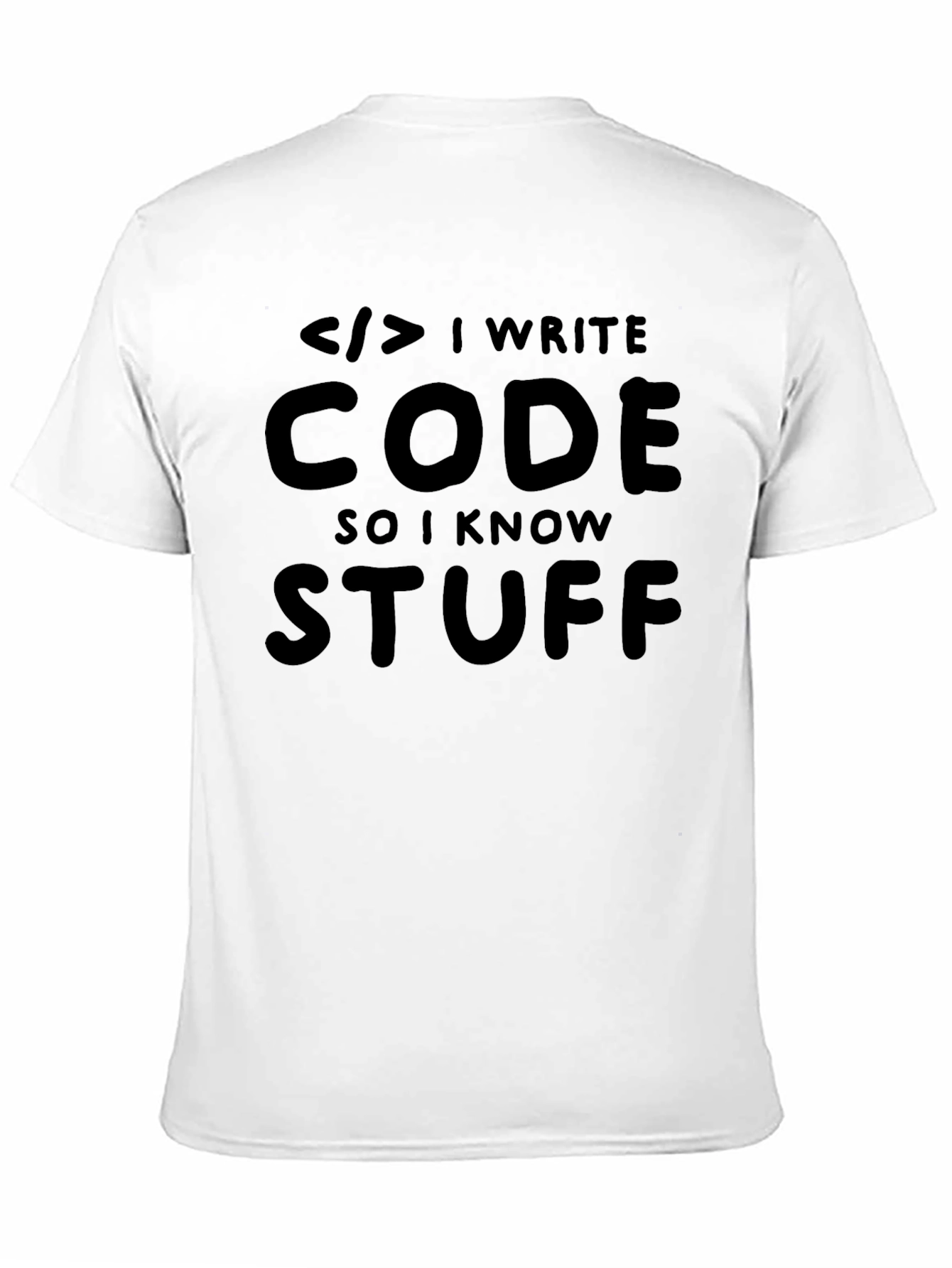 I Write Code So I Know Stuff Black T-Shirt