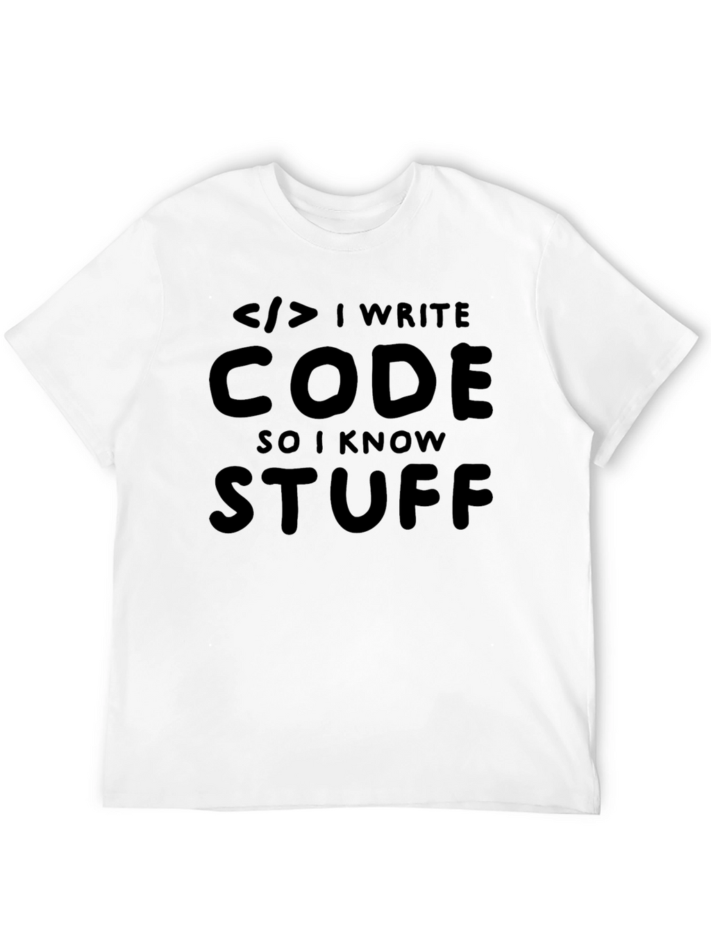 I Write Code So I Know Stuff Black T-Shirt
