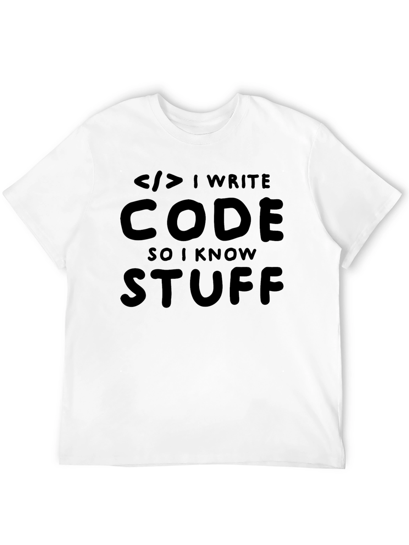 I Write Code So I Know Stuff Black T-Shirt