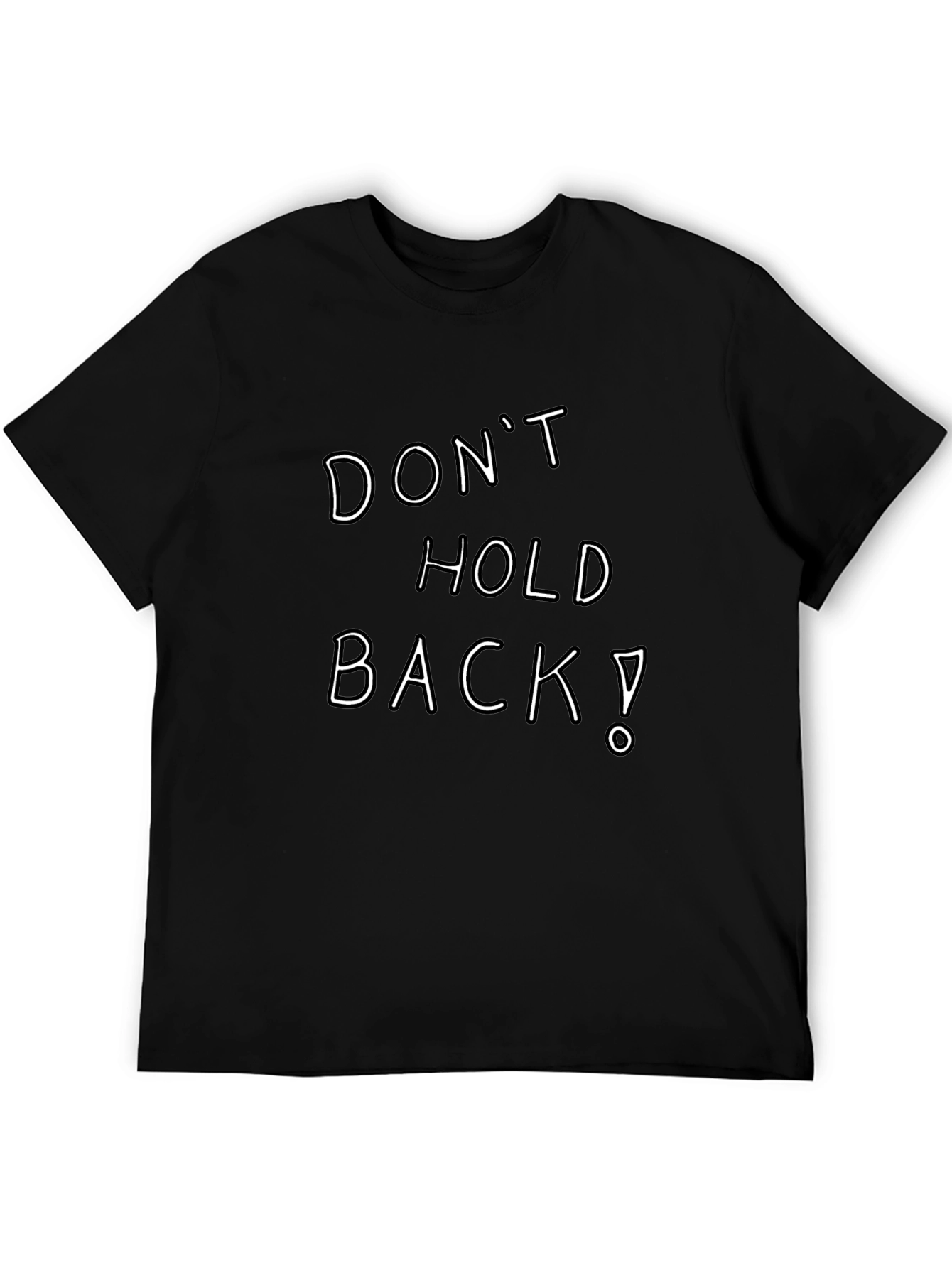 Dont Hold Back! Graphic Tee - Black Cotton Blend