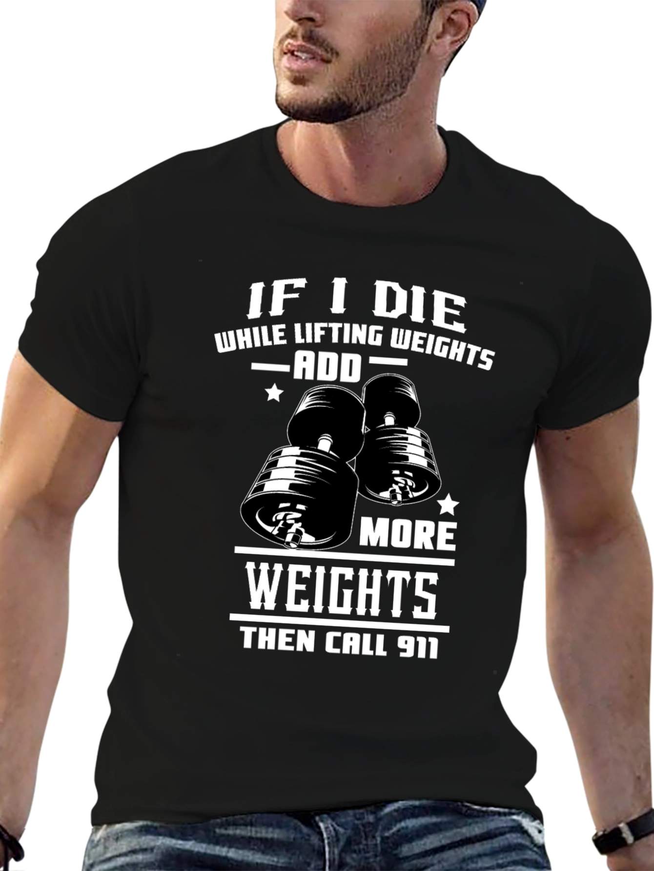 Weight Lifting Humor T-Shirt: Add More Weights
