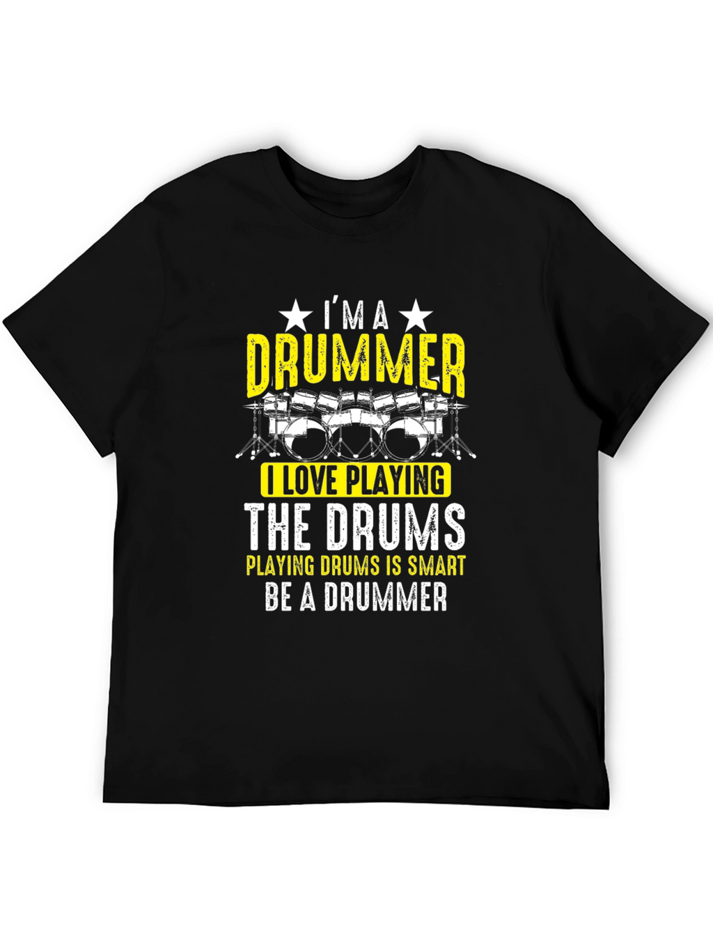 Im A Drummer T-Shirt - Funny Musician Tee