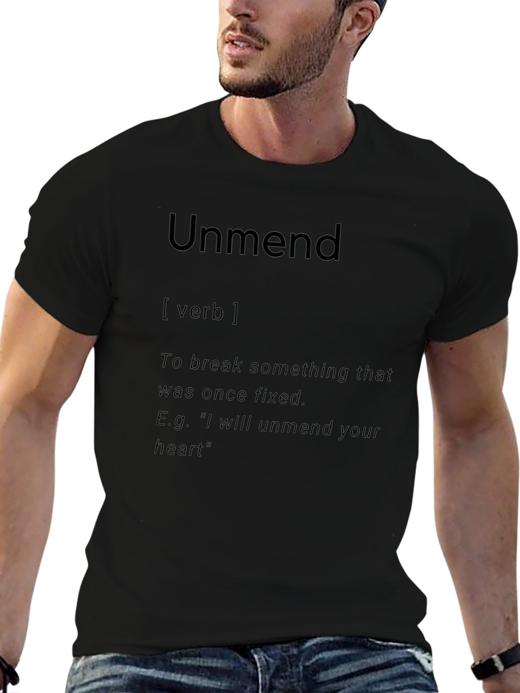 Unmend Definition T-Shirt - Break Something Once Fixed
