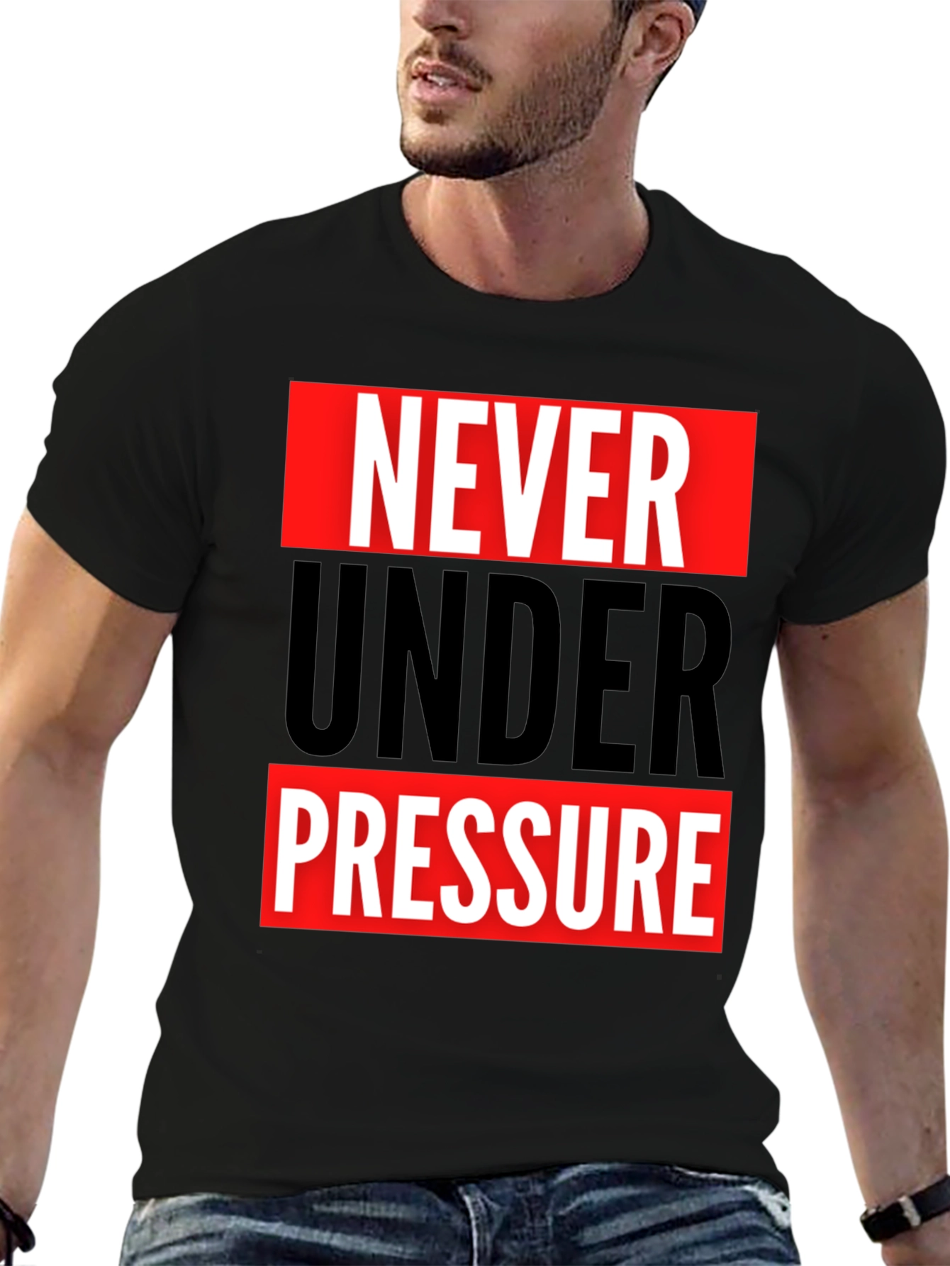 Never Under Pressure Graphic Tee
